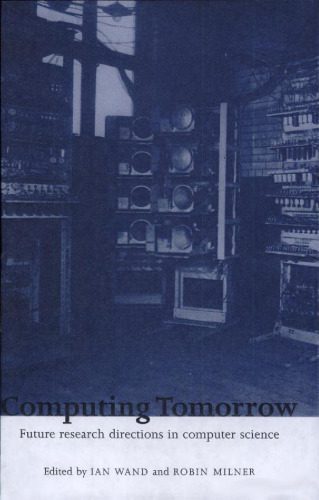 خرید و دانلود نسخه کامل کتاب Computing tomorrow: future research directions in computer science_686379973e192.jpeg خرید و دانلود نسخه کامل کتاب Computing tomorrow: future research directions in computer science