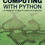 خرید و دانلود نسخه کامل کتاب Computing with Python: An Introduction to Python for Science and Engineering