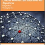 خرید و دانلود نسخه کامل کتاب Concise Notes on Data Structures and Algorithms Ruby Edition.