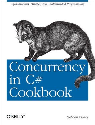 خرید و دانلود نسخه کامل کتاب Concurrency in C# Cookbook: Asynchronous, Parallel, and Multithreaded Programming_686f5d8a1ac2f.jpeg خرید و دانلود نسخه کامل کتاب Concurrency in C# Cookbook: Asynchronous, Parallel, and Multithreaded Programming