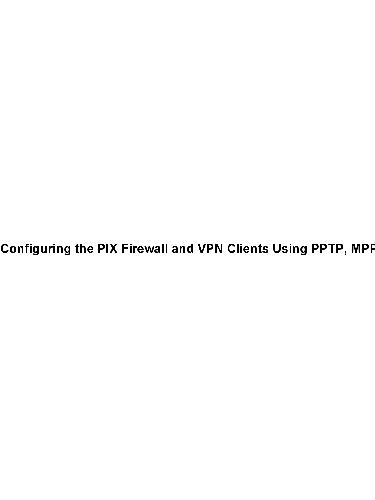 خرید و دانلود نسخه کامل کتاب Configuring the PIX Firewall and VPN Clients Using PPTP, MPPE and IPSec_6885da61b1a28.jpeg خرید و دانلود نسخه کامل کتاب Configuring the PIX Firewall and VPN Clients Using PPTP, MPPE and IPSec