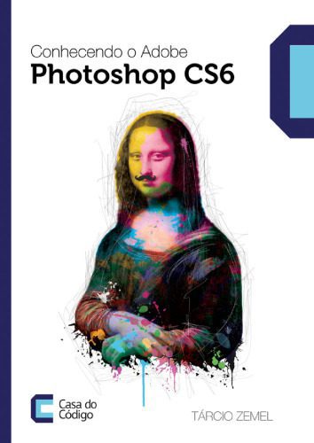 خرید و دانلود نسخه کامل کتاب Conhecendo o Adobe Photoshop CS6_687d4bcba6e29.jpeg خرید و دانلود نسخه کامل کتاب Conhecendo o Adobe Photoshop CS6