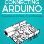خرید و دانلود نسخه کامل کتاب Connecting Arduino: Programming And Networking With The Ethernet Shield (+source code)