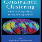 خرید و دانلود نسخه کامل کتاب Constrained clustering: Advances in algorithms, theory, and applications