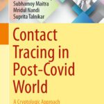 خرید و دانلود نسخه کامل کتاب Contact Tracing in Post-Covid World: A Cryptologic Approach