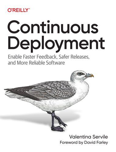 خرید و دانلود نسخه کامل کتاب Continuous Deployment: Enable Faster Feedback, Safer Releases, and More Reliable Software_686e91ff55f7c.jpeg خرید و دانلود نسخه کامل کتاب Continuous Deployment: Enable Faster Feedback, Safer Releases, and More Reliable Software
