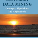 خرید و دانلود نسخه کامل کتاب Contrast data mining : concepts, algorithms, and applications