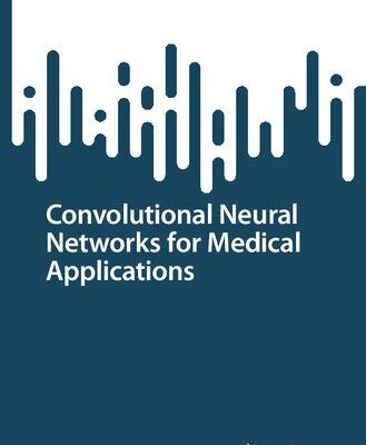 خرید و دانلود نسخه کامل کتاب Convolutional Neural Networks for Medical Applications
