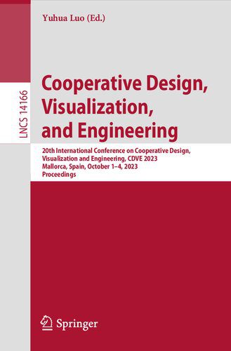 خرید و دانلود نسخه کامل کتاب Cooperative Design, Visualization, and Engineering 20th International Conference on Cooperative Design, Visualization and Engineering, CDVE 2023 Mallorca, Spain, October 1–4, 2023 Proceedings_687e2dd4b9105.jpeg خرید و دانلود نسخه کامل کتاب Cooperative Design, Visualization, and Engineering 20th International Conference on Cooperative Design, Visualization and Engineering, CDVE 2023 Mallorca, Spain, October 1–4, 2023 Proceedings
