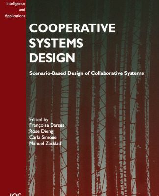 خرید و دانلود نسخه کامل کتاب Cooperative Systems Design: Scenario-Based Design of Collaborative Systems