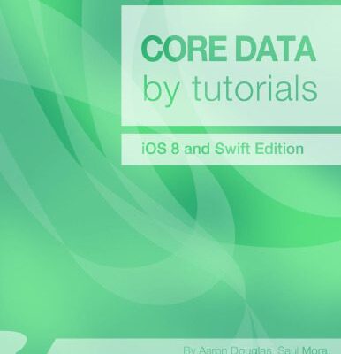 خرید و دانلود نسخه کامل کتاب Core Data by Tutorials: iOS 8 and Swift Edition