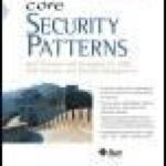 خرید و دانلود نسخه کامل کتاب Core Security Patterns: Best Practices and Strategies for J2EE (TM), Web Services, and Identity Management