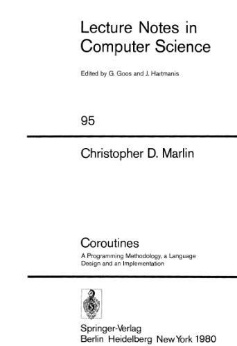 خرید و دانلود نسخه کامل کتاب Coroutines: A Programming Methodology, a Language Design and an Implementation_687113be2c8d6.jpeg خرید و دانلود نسخه کامل کتاب Coroutines: A Programming Methodology, a Language Design and an Implementation