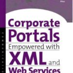 خرید و دانلود نسخه کامل کتاب Corporate Portals Empowered with XML and Web Services