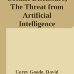 خرید و دانلود نسخه کامل کتاب Cosmic Disclosure; The Threat from Artificial Intelligence