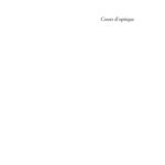 خرید و دانلود نسخه کامل کتاب Cours d’optique: Simulations et exercices résolus avec Maple®, Matlab®, Mathematica®, Mathcad®