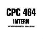 خرید و دانلود نسخه کامل کتاب CPC 464 Intern – Mit kommentiertem ROM-Listing