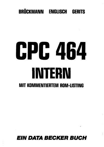 خرید و دانلود نسخه کامل کتاب CPC 464 Intern – Mit kommentiertem ROM-Listing_6873c3bdbcd6f.jpeg خرید و دانلود نسخه کامل کتاب CPC 464 Intern – Mit kommentiertem ROM-Listing