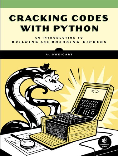 خرید و دانلود نسخه کامل کتاب Cracking codes with Python: an introduction to building and breaking ciphers_6867f5770ddd5.jpeg خرید و دانلود نسخه کامل کتاب Cracking codes with Python: an introduction to building and breaking ciphers