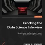 خرید و دانلود نسخه کامل کتاب Cracking the Data Science Interview: Unlock Insider Tips from Industry Experts to Master the Data Science Field
