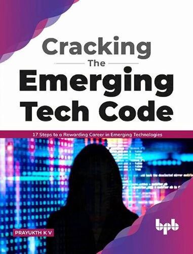خرید و دانلود نسخه کامل کتاب Cracking the Emerging Tech Code: 17 Steps to a Rewarding Career in Emerging Technologies_686e919508c94.jpeg خرید و دانلود نسخه کامل کتاب Cracking the Emerging Tech Code: 17 Steps to a Rewarding Career in Emerging Technologies