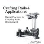خرید و دانلود نسخه کامل کتاب Crafting Rails 4 Applications: Expert Practices for Everyday Rails Development