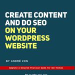 خرید و دانلود نسخه کامل کتاب Create Content and Do SEO on Your WordPress Website: Complete & Detailed Practical Guide For Non-Techies