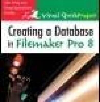 خرید و دانلود نسخه کامل کتاب Creating a Database in FileMaker Pro 8: Visual QuickProject Guide