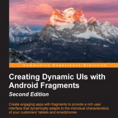 خرید و دانلود نسخه کامل کتاب Creating Dynamic UIs with Android Fragments