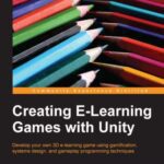 خرید و دانلود نسخه کامل کتاب Creating eLearning Games with Unity