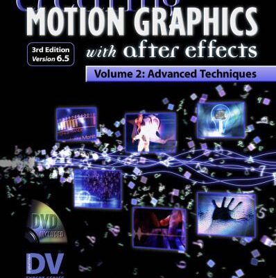 خرید و دانلود نسخه کامل کتاب Creating Motion Graphics with After Effects, Vol. 2: Advanced Techniques (3rd Edition, Version 6.5)