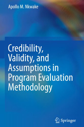 خرید و دانلود نسخه کامل کتاب Credibility, Validity, and Assumptions in Program Evaluation Methodology_687409af37d09.jpeg خرید و دانلود نسخه کامل کتاب Credibility, Validity, and Assumptions in Program Evaluation Methodology