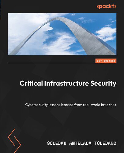 خرید و دانلود نسخه کامل کتاب Critical Infrastructure Security: Cybersecurity lessons learned from real-world breaches_6867d85481990.jpeg خرید و دانلود نسخه کامل کتاب Critical Infrastructure Security: Cybersecurity lessons learned from real-world breaches