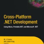 خرید و دانلود نسخه کامل کتاب Cross-Platform .NET Development: Using Mono, Portable.NET, and Microsoft .NET
