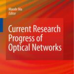 خرید و دانلود نسخه کامل کتاب Current Research Progress of Optical Networks