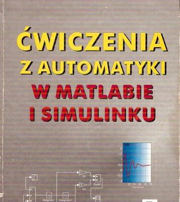 خرید و دانلود نسخه کامل کتاب Ćwiczenia z Automatyki w Matlabie i Simulinku