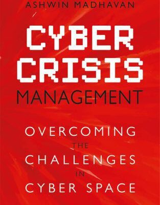 خرید و دانلود نسخه کامل کتاب Cyber Crisis Management: Overcoming the Challenges in Cyberspace