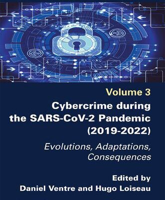 خرید و دانلود نسخه کامل کتاب Cybercrime During the SARS-CoV-2 Pandemic: Evolutions, Adaptations, Consequences