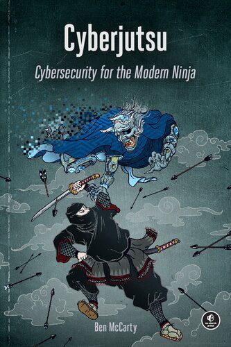 خرید و دانلود نسخه کامل کتاب Cyberjutsu: Cybersecurity for the Modern Ninja_68680ab38161a.jpeg خرید و دانلود نسخه کامل کتاب Cyberjutsu: Cybersecurity for the Modern Ninja
