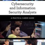 خرید و دانلود نسخه کامل کتاب Cybersecurity and Information Security Analysts: A Practical Career Guide