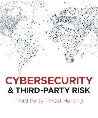 خرید و دانلود نسخه کامل کتاب Cybersecurity and Third-Party Risk: Third Party Threat Hunting