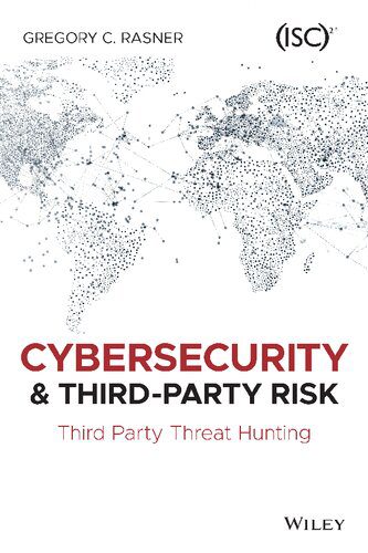 خرید و دانلود نسخه کامل کتاب Cybersecurity and Third-Party Risk: Third Party Threat Hunting_6867fd0595fac.jpeg خرید و دانلود نسخه کامل کتاب Cybersecurity and Third-Party Risk: Third Party Threat Hunting
