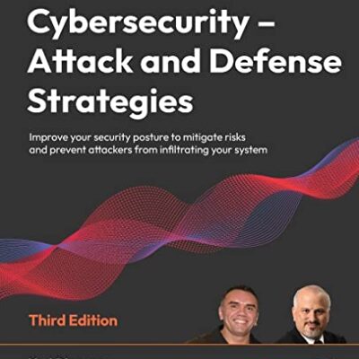 خرید و دانلود نسخه کامل کتاب Cybersecurity – Attack and Defense Strategies