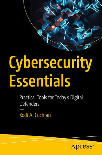 خرید و دانلود نسخه کامل کتاب Cybersecurity Essentials : Practical Tools for Today’s Digital Defenders_6867d18535265.jpeg خرید و دانلود نسخه کامل کتاب Cybersecurity Essentials : Practical Tools for Today’s Digital Defenders