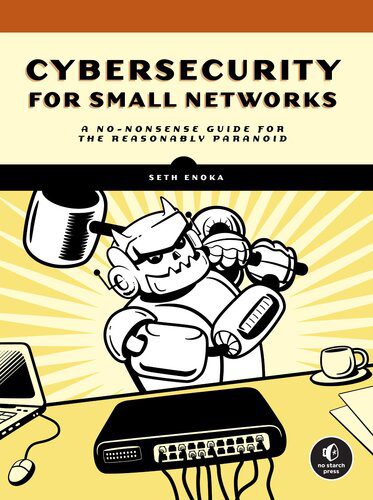 خرید و دانلود نسخه کامل کتاب Cybersecurity for Small Networks : A No-Nonsense Guide for the Reasonably Paranoid_6867fc4160a18.jpeg خرید و دانلود نسخه کامل کتاب Cybersecurity for Small Networks : A No-Nonsense Guide for the Reasonably Paranoid