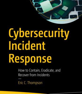 خرید و دانلود نسخه کامل کتاب Cybersecurity Incident Response  How to Contain, Eradicate, and Recover from Incidents