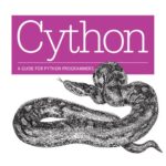 خرید و دانلود نسخه کامل کتاب Cython: A Guide for Python Programmers