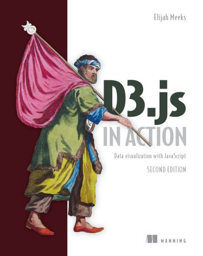خرید و دانلود نسخه کامل کتاب D3.js in Action: Data visualization with JavaScript_6870b515d4b6a.jpeg خرید و دانلود نسخه کامل کتاب D3.js in Action: Data visualization with JavaScript