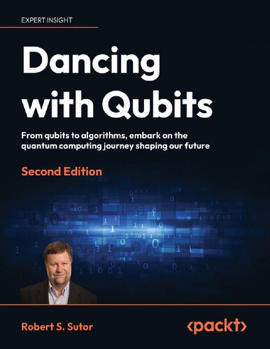 خرید و دانلود نسخه کامل کتاب Dancing with Qubits, 2nd Edition_687e1b33ae76e.jpeg خرید و دانلود نسخه کامل کتاب Dancing with Qubits, 2nd Edition