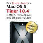 خرید و دانلود نسخه کامل کتاب Das Taschenbuch zu Mac OS X 10.4 Tiger